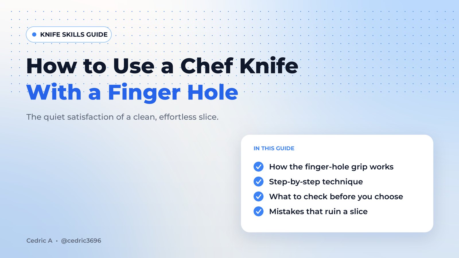 How to use a chef knife with a finger hole: a knife skills guide to the grip, step-by-step technique and mistakes that ruin a clean slice.